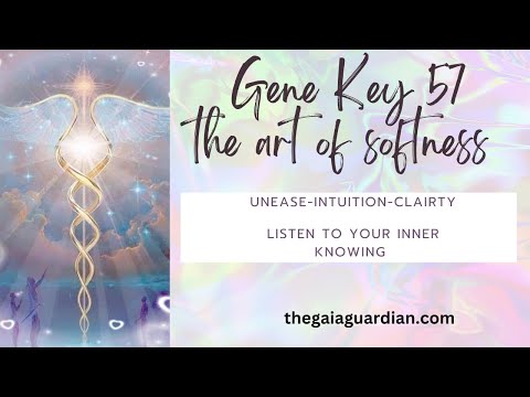 Gene Key 57 Softening into Intuition