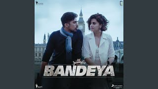 Bandeya (From &quot;Dil Juunglee&quot;)