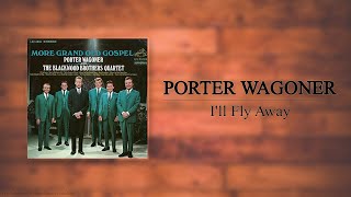 Porter Wagoner &amp; The Blackwood Brothers - I&#39;ll Fly Away