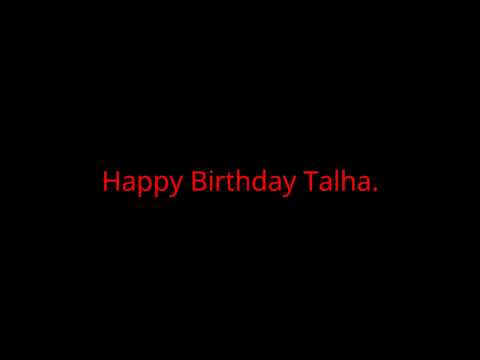 Happy Birthday Talha!