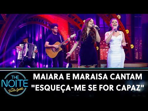 Maiara e Maraisa cantam "Esqueça-Me Se For Capaz" | The Noite (09/03/22)