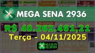 Resultado da Mega Sena 2936, Terça-feira, 04/11/2025