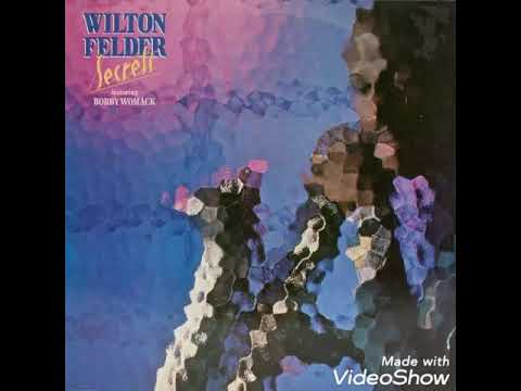 Wilton Felder & Bobby Womack - The Truth Song