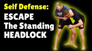 Standing Headlock Escape: For Self-Defense
