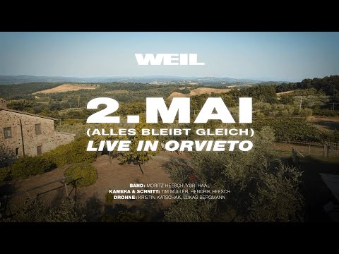 WEIL - 2. MAI (ALLES BLEIBT GLEICH) LIVE IN ORVIETO