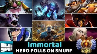 BLUE SPAN IMMORTAL 1700~ HERO POLLS ON SMURF DOTA 2 STREAM