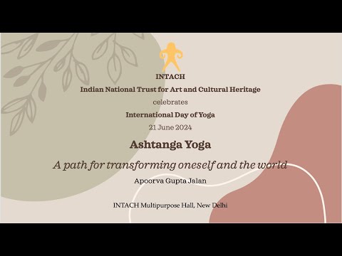 In-house Talk: Ashtanga Yoga - A path for transforming oneself and the world - 21st June 2024