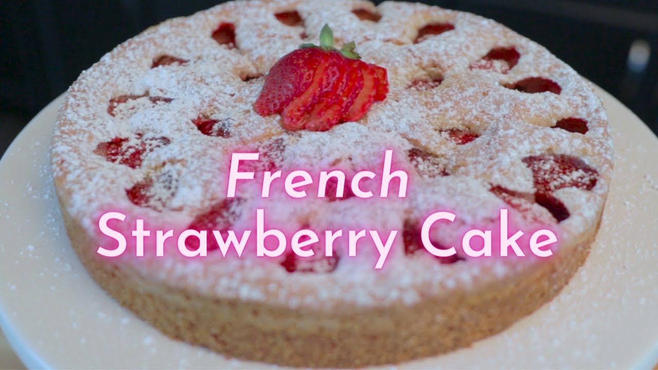 French Strawberry Cake - so simple, so delicious, so pretty