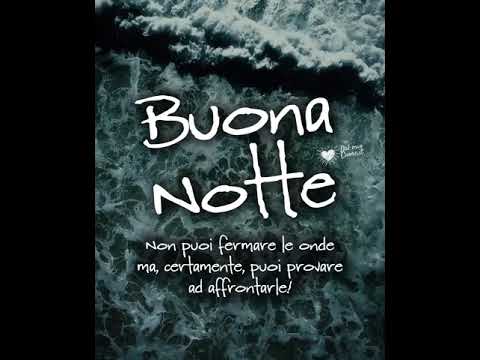 Non puoi fermare le onde ma, certamente, puoi provare ad affrontarle! Buona Notte Video