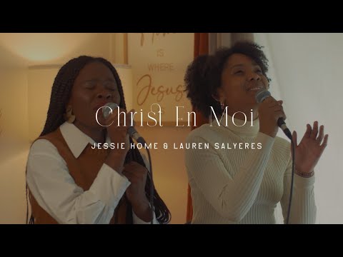 Jessie Home - Christ en moi (ft. Lauren Salyeres)