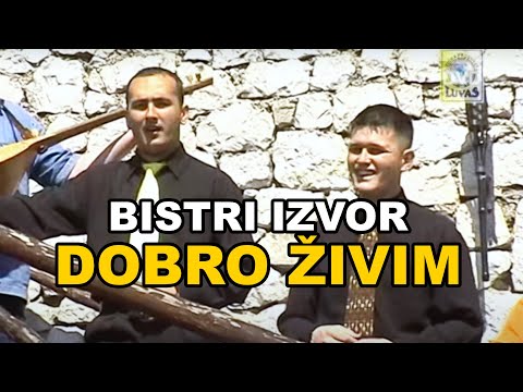 Bistri izvor - Dobro zivim (Official Music Video)