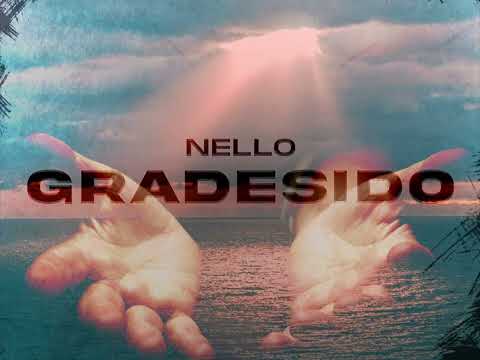 Nello - Gradesido