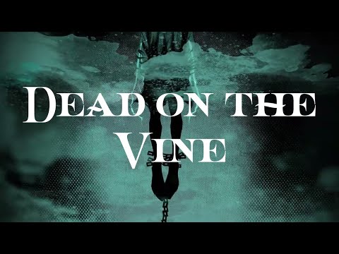 Video thumbnail for Dead On The Vine
