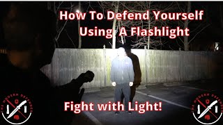 How to use a Flashlight for Self-Defense: Fight with Light