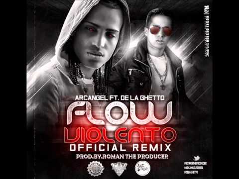 Arcangel Ft. De La Ghetto - Flow Violento (Remix) Prod.by Roman The Producer R,S PRODUCCION