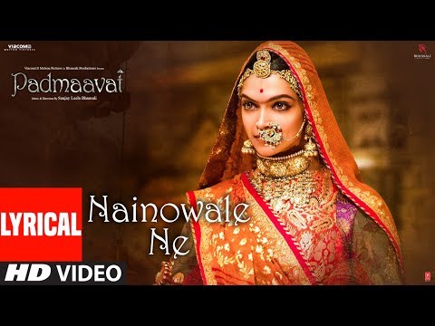 Padmaavat: Nainowale Ne Lyrical Video Song | Deepika Padukone | Shahid Kapoor | Ranveer Singh
