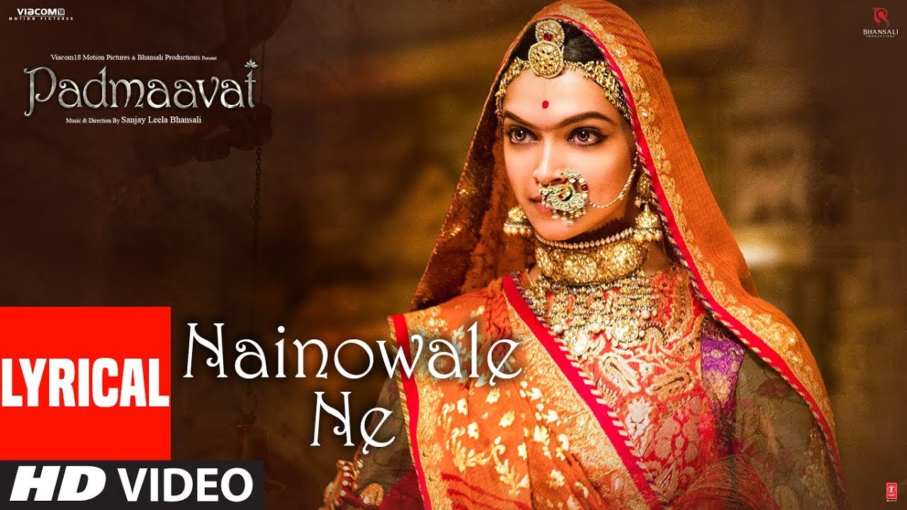 NAINON WALE NE LYRICS – Padmaavat | Deepika Padukone