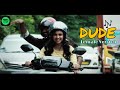 Dude Movie Female Version Emotional Part Song Wear Headphones For Better Experience