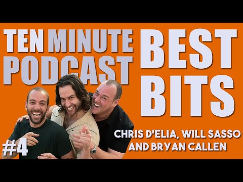 Ten Minute Podcast Best of Compilation | Vol 4 | Chris D'Elia, Bryan Callen and Will Sasso