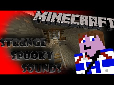 MINECRAFT: Strange Spooky Sounds