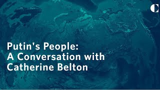 Putin’s People: A Conversation with Catherine Belton video