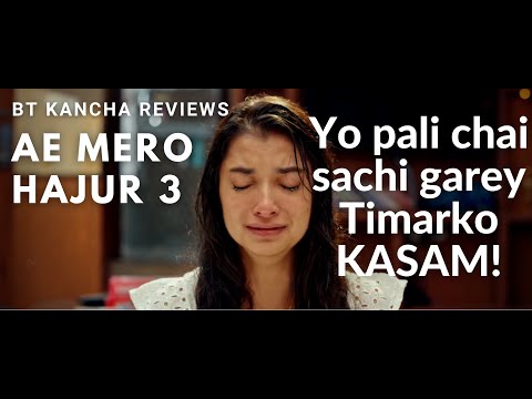 BT Kancha Reviews || Ae Mero Hajur 3 || FOR REAL