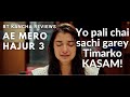 BT Kancha Reviews || Ae Mero Hajur 3 || FOR REAL