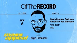 Off The Record: Large Professor on Busta Rhymes&#39; &#39;The Heist&#39;