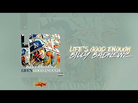 Billy Badnewz - LIFE'S GOOD ENOUGH (Audio Visualizer)