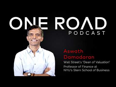 Aswath Damodaran | The Investment Valuation Guru | One Road Podcast