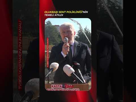 Kastamonu’da Olukbaşı Semt Polikliniği'nin temeli atıldı.