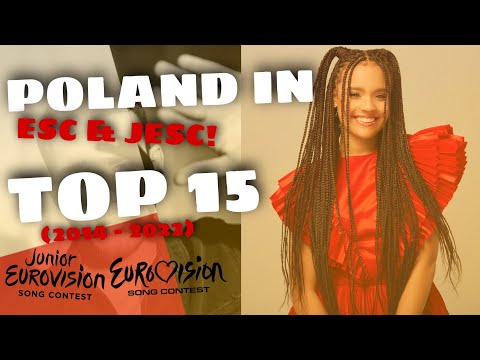 🇵🇱POLAND IN: EUROVISION & JUNIOR EUROVISION | TOP 15 (2014 - 2022)