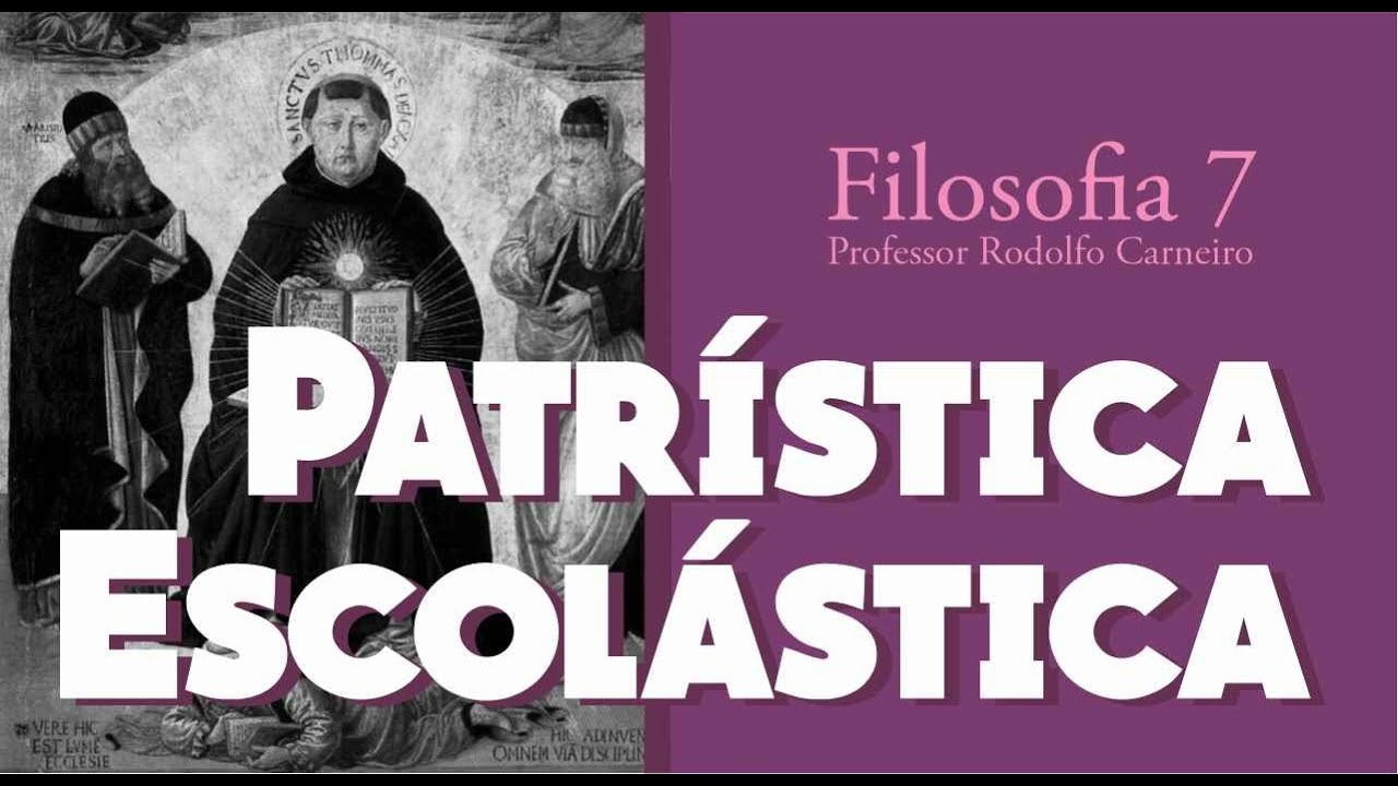 FILOSOFIA 7 - Patrística e Escolástica
