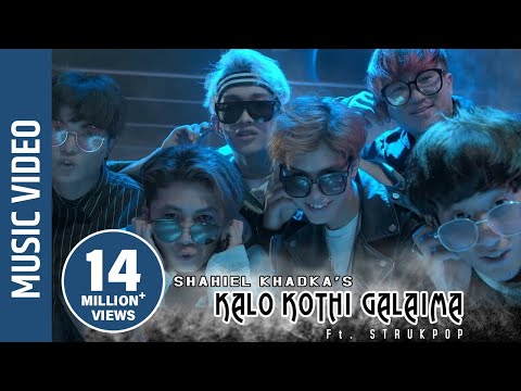 "Kalo Kothi Galaima"- New Nepali Song || Shahiel Khadka || Ft. Strukpop