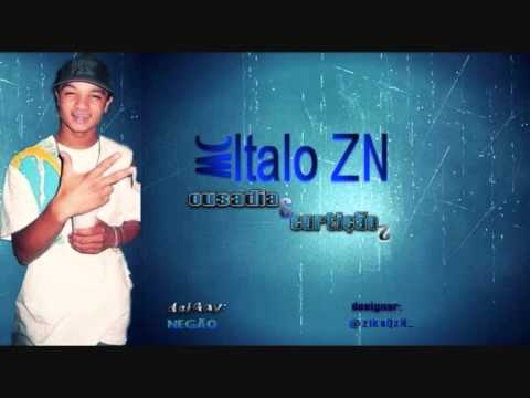 MC Italo ZN - Ousadia & Curtição Part: 2