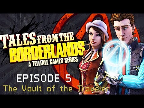 Tales From Borderlands Full Episode 5 - The Vault of the Traveler  (Full Walkthrough) 4K