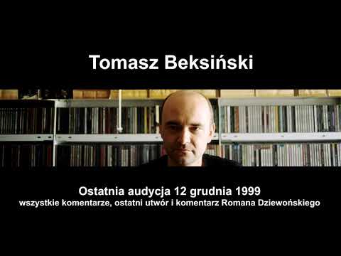 Tomasz Beksiński - wszystkie słowa z ostatniej audycji, ostatni utwór i komentarz R. Dziewońskiego