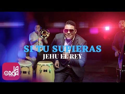 Jehu El Rey - Si Tu Supieras (Video Oficial)