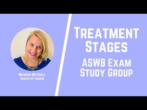 Treatment Stages - ASWB Exam Study Group