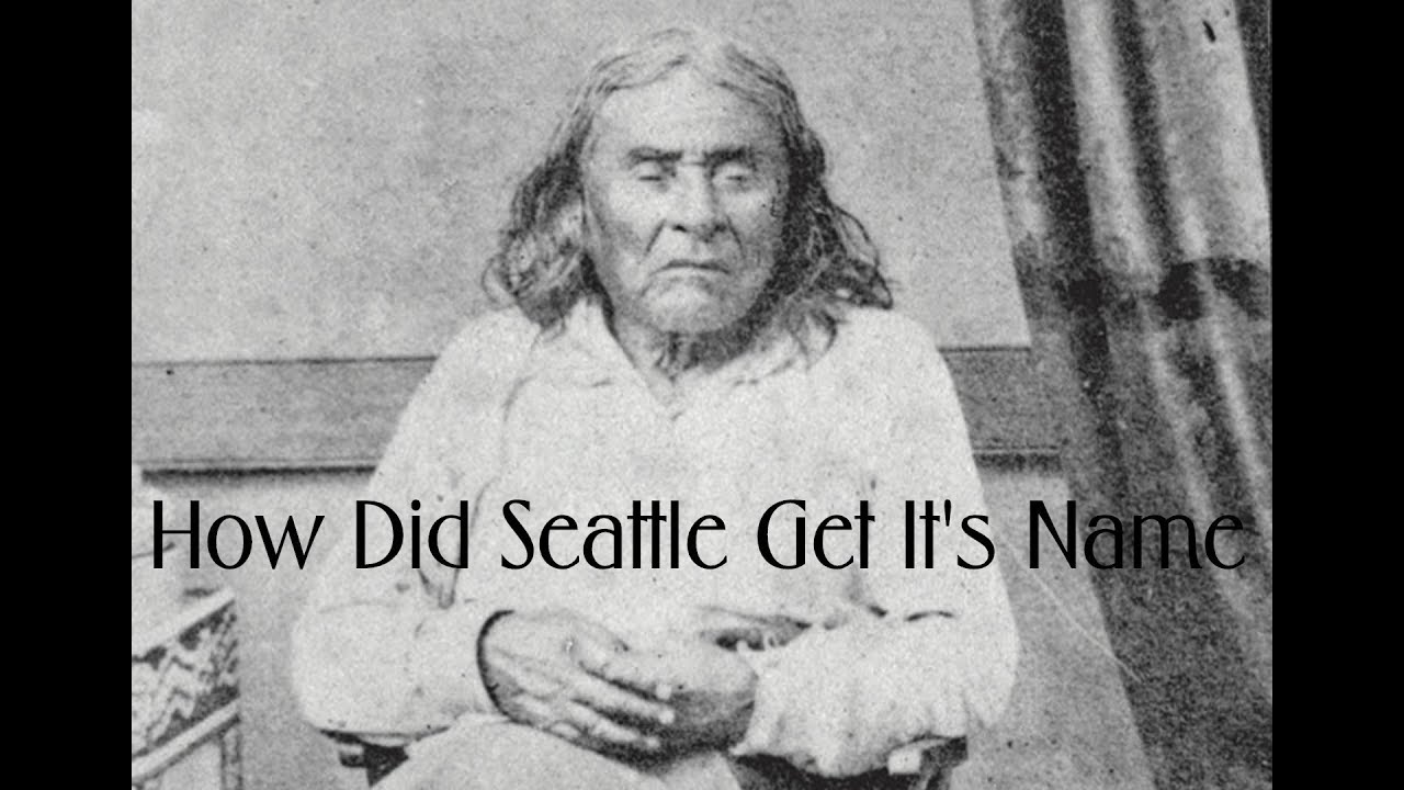 How did Seattle get it's name ?