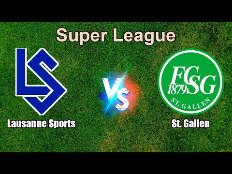 Lausanne Sports vs St. Gallen Live Score Switzerland Super League