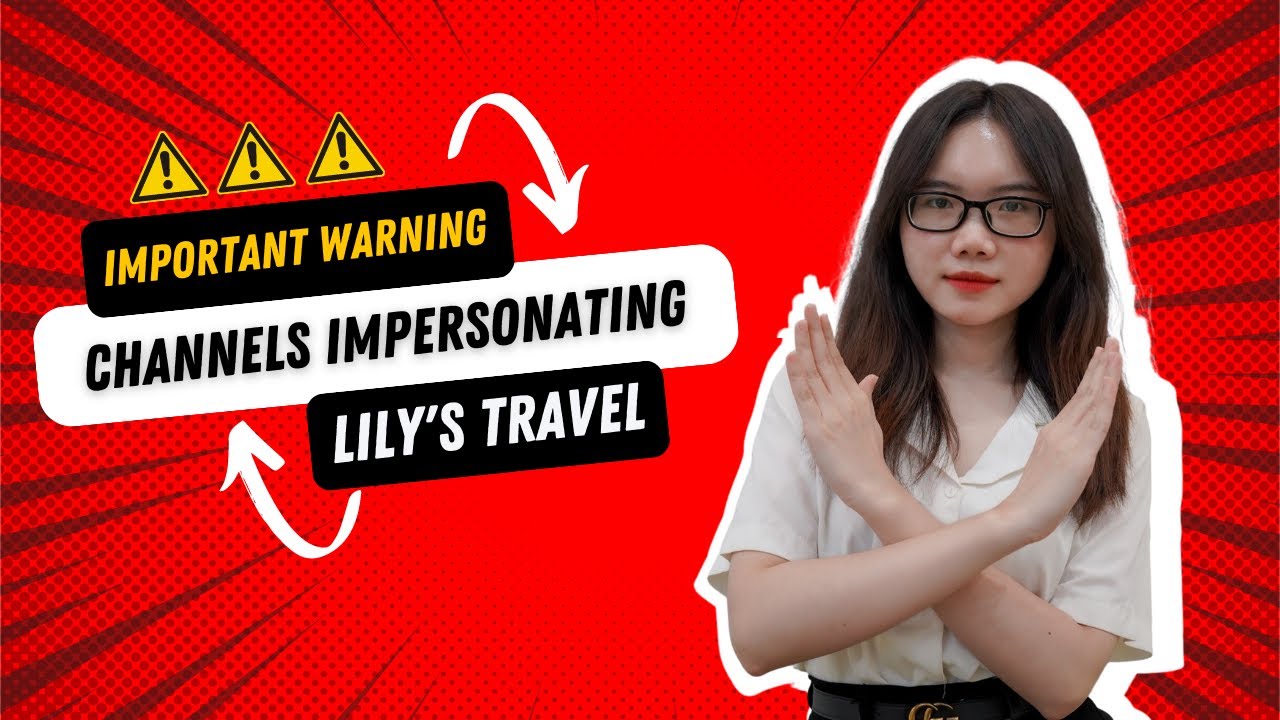Important warning about channels impersonating Lily's Travel ⚠️⚠️⚠️