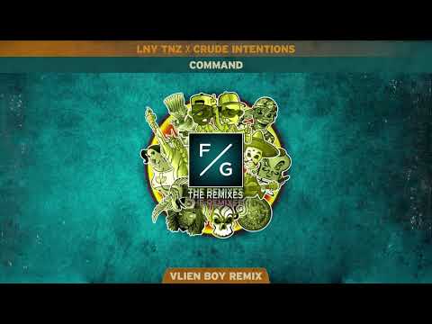 LNY TNZ x Crude Intentions - Command (Vlien Boy Remix)
