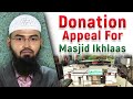 Donation Appeal For Masjid Ikhlaas By @AdvFaizSyedOfficial