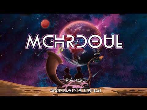 PAUSE feat. SOUKAINA FAHSI - MCHRDOUL  (Prod. by KOKA)
