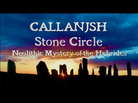 Callanish Stone Circle: Neolithic Mystery of the Hebrides   4K
