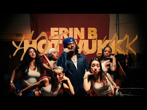 Erin B - Hot Wukk (Official Music Video)