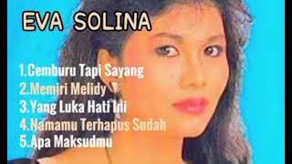 Download lagu Eva Solina Lagu Terbaik mp3 Download lagu Eva Solina Lagu Terbaik mp3