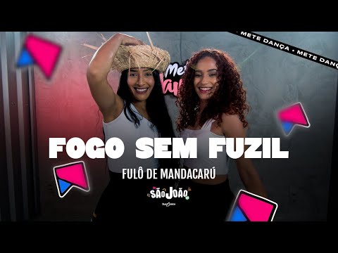 Fogo Sem Fuzil (Bota Pra Descer) - Fulô de Mandacaru - Coreografia: METE DANÇA