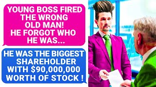 Young boss fired the WRONG OLD MAN. He was BIGGEST SHAREHOLDER WITH $90,000,000 WORTH OF STOCK! r/MC